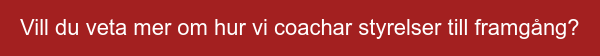 Vill du veta mer om styrelsecoaching?