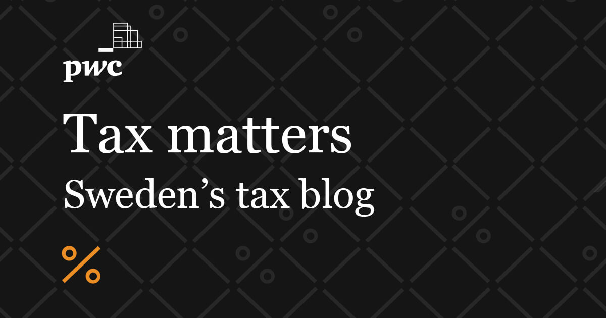 PwC Tax matters The Swedish tax blog